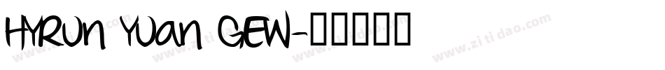 HYRun Yuan GEW字体转换